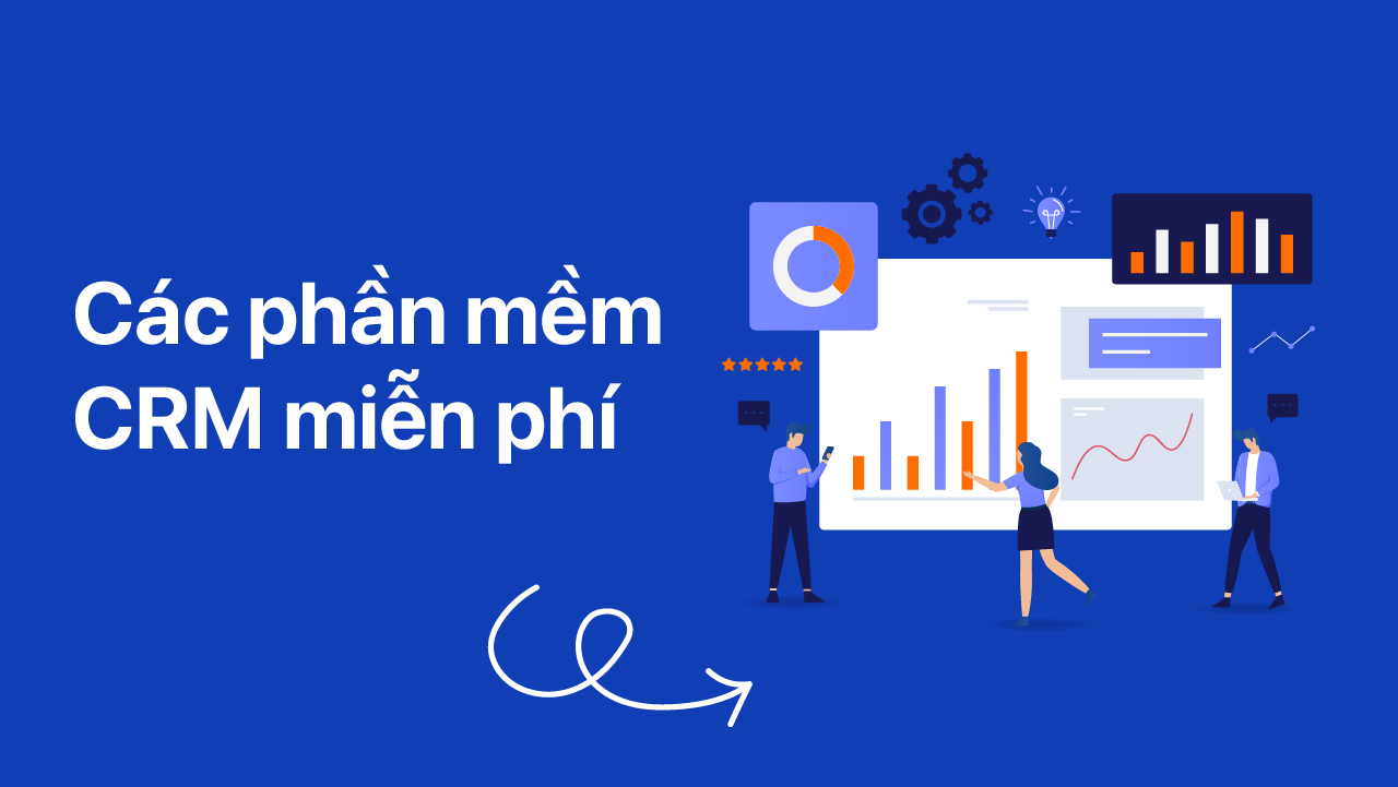 TOP 7 phần mềm CRM miễn phí tốt nhất 2025